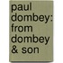 Paul Dombey: From Dombey & Son