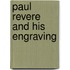 Paul Revere And His Engraving