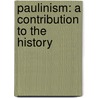 Paulinism: A Contribution To The History door Onbekend