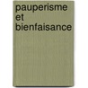 Pauperisme Et Bienfaisance door Lj Reboul Deneyrol