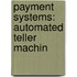 Payment Systems: Automated Teller Machin
