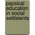 Paysical Education In Social Settleients