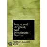 Peace And Progress, Two Symphonic Poems. door Nathan Haskell Dole