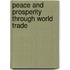 Peace And Prosperity Through World Trade