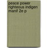 Peace Power Righteous Indigen Manif 2e P by Taiaiake Alfred