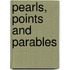 Pearls, Points And Parables