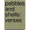 Pebbles And Shells: Verses door Onbekend