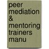 Peer Mediation & Mentoring Trainers Manu