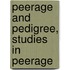 Peerage And Pedigree, Studies In Peerage