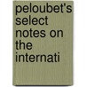 Peloubet's Select Notes On The Internati by Adolphus Frederick Schauffler