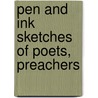 Pen And Ink Sketches Of Poets, Preachers door John Dix