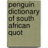 Penguin Dictionary Of South African Quot