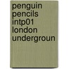 Penguin Pencils Intp01 London Undergroun by Unknown