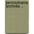 Pennsylvania Archives ..