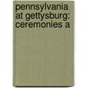 Pennsylvania At Gettysburg: Ceremonies A door Onbekend