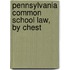 Pennsylvania Common School Law, By Chest