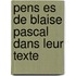 Pens Es De Blaise Pascal Dans Leur Texte