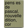 Pens Es De Pascal. Nouvelle  Dition, Cor by Unknown