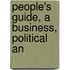 People's Guide, A Business, Political An