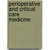 Perioperative And Critical Care Medicine by Antonino Gullo