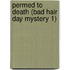 Permed To Death (Bad Hair Day Mystery 1)