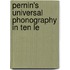 Pernin's Universal Phonography In Ten Le
