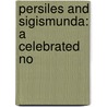 Persiles And Sigismunda: A Celebrated No door Onbekend