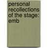 Personal Recollections Of The Stage: Emb door Onbekend