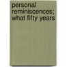 Personal Reminiscences; What Fifty Years door James W. Auten