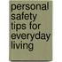 Personal Safety Tips For Everyday Living