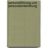 Personalführung und Personalentwicklung by Thomas Behr