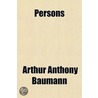 Persons by Arthur Anthony Baumann
