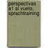 Perspectivas A1 Al vuelo. Sprachtraining