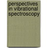 Perspectives in Vibrational Spectroscopy door Onbekend