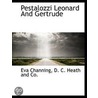 Pestalozzi Leonard And Gertrude by Eva Channing