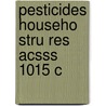 Pesticides Househo Stru Res Acsss 1015 C by Peterson