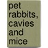 Pet Rabbits, Cavies And Mice