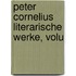 Peter Cornelius Literarische Werke, Volu