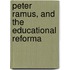 Peter Ramus, And The Educational Reforma