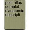Petit Atlas Complet D'Anatomie Descripti door Joseph Nicolas Masse