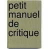 Petit Manuel De Critique door Auguste Gratry