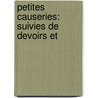 Petites Causeries: Suivies De Devoirs Et by Lambert Sauveur