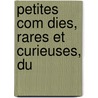 Petites Com Dies, Rares Et Curieuses, Du door Victor Fournel