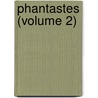 Phantastes (Volume 2) by MacDonald George MacDonald