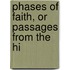 Phases Of Faith, Or Passages From The Hi