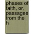 Phases Of Faith, Or, Passages From The H