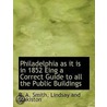 Philadelphia As It Is In 1852 Eing A Cor by Richard Alan Smith