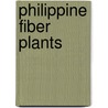 Philippine Fiber Plants door William H. Brown