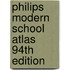 Philips Modern School Atlas 94th Edition