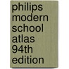 Philips Modern School Atlas 94th Edition door Philip's